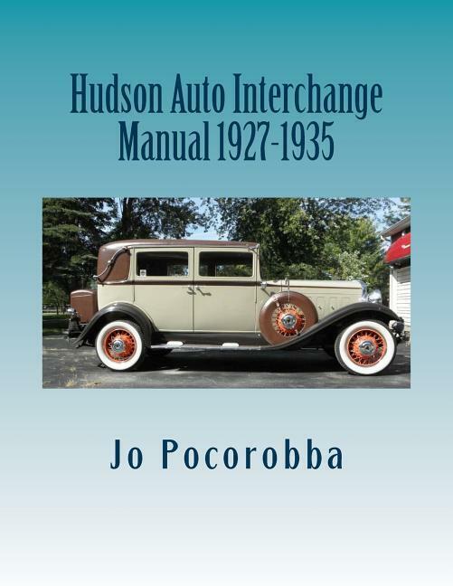 HUDSON Parts Interchange Manual 1927-1935 ~Find & Identify Original Parts~ NEW
